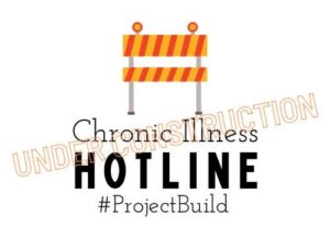 Chronic Illness Hotline log showing a construction sign and "coming soon" overlay